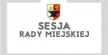 XLIII Nadzwyczajna Sesja Rady Miejskiej w Małomicach